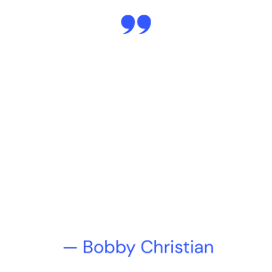Bobby Christian quote