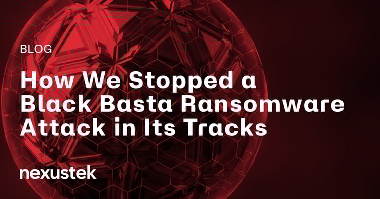 How We Stopped a Black Basta Ransomware Attack in Its Tracks