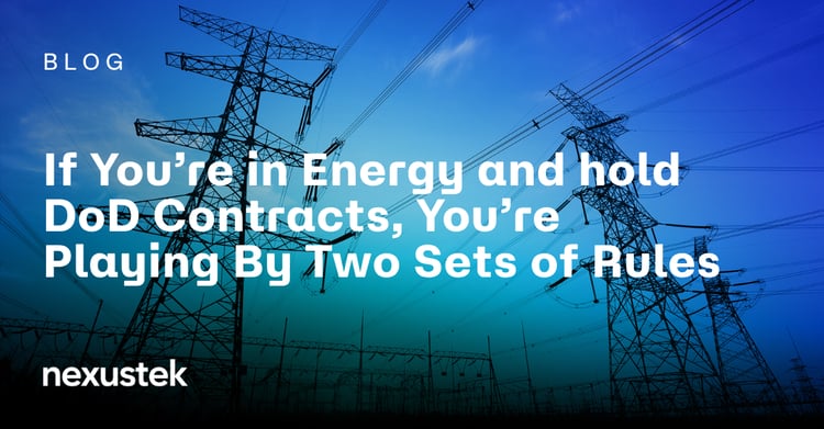 If You're in Energy and Hold DoD Contracts, You're Playing&nbsp;By&nbsp;Two Sets of Rules