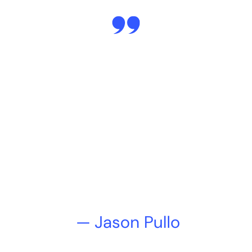 Jason Pullo quote