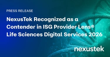 NexusTek Named a Contender in ISG Provider Lens® Life Sciences Digital Services 2026 Report