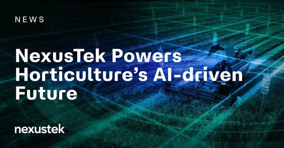 NexusTek Powers Horticulture’s AI-driven Future