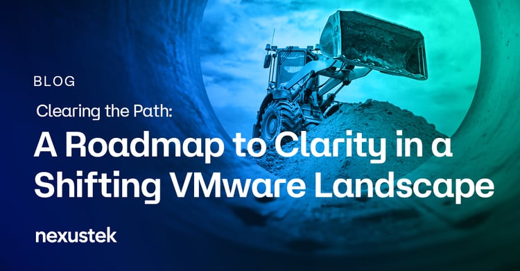 Clearing the Path: A Roadmap to Clarity in a Shifting VMware Landscape