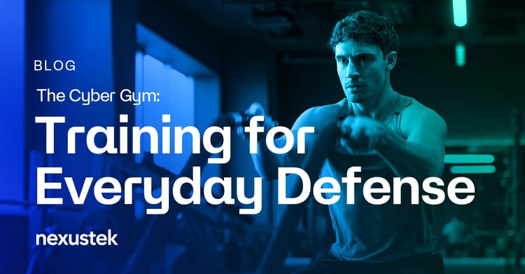 The Cyber Gym: Training for Everyday Defense