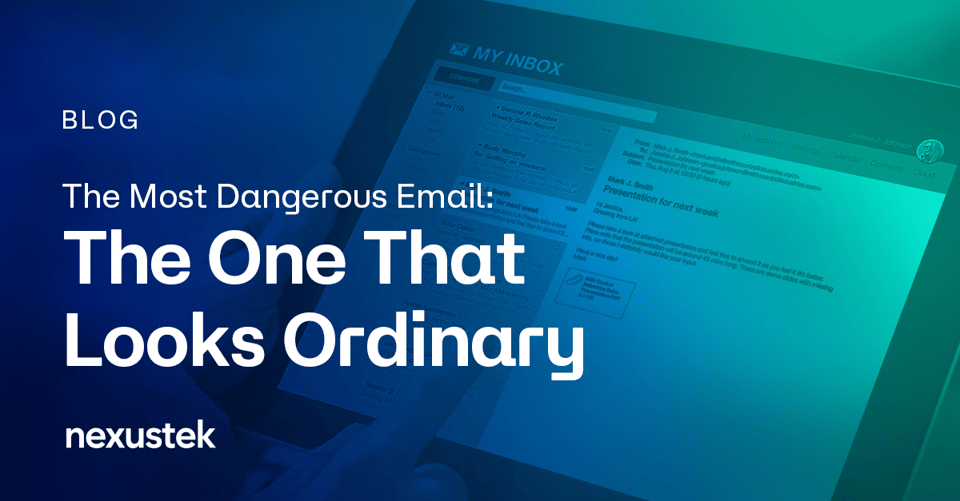 NexusTek_Dangerous_Email_Blog_Main_Draft_v1.0_0126