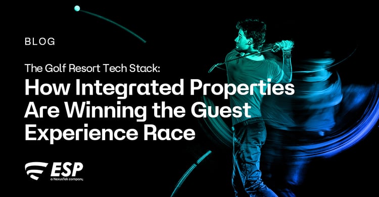 The Golf Resort Tech Stack: How Integrated Properties Are Winning the Guest Experience Race