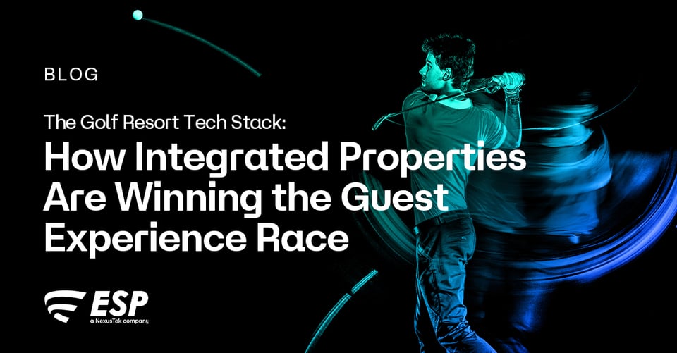 NexusTek_ESP_Golf_Resort_Tech_Stack_Blog_Main_Draft_v1.0_0826