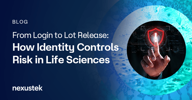 From Login to Lot Release: How Identity Controls Risk in Life Sciences