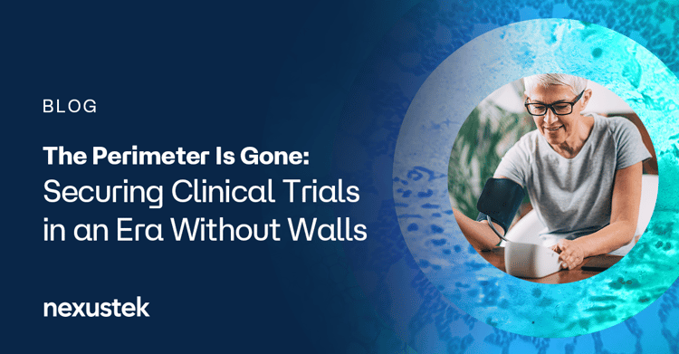 The Perimeter Is Gone: Securing Clinical Trials in an Era Without Walls