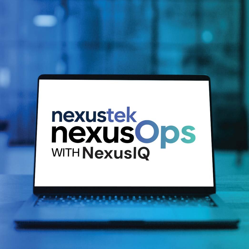 NexusTek_NexusOps_NexusIQ_Blog1_Images_Draft_v1.2C