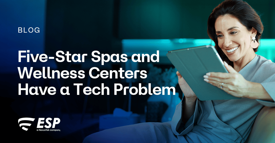 NexusTek_ESP_Hospitality_Behind_the_Calm_The_Technology_Risks_Facing_Spas_and_Wellness_Centers_Blog_Main_Draft_v1.1_0726