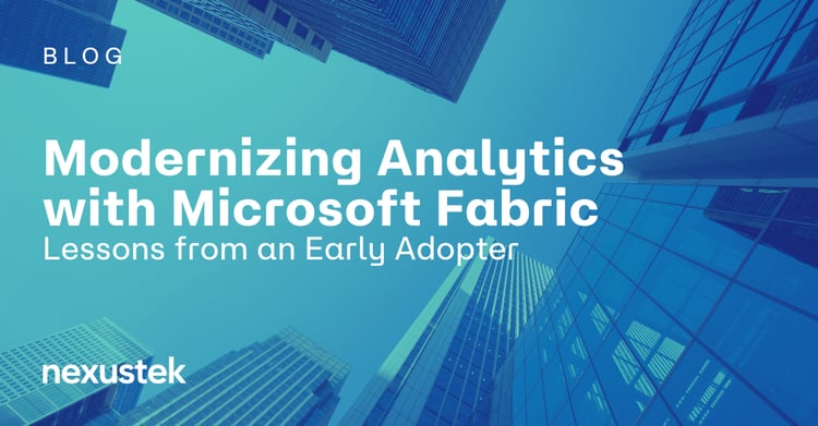 Modernizing Analytics with Microsoft Fabric: Lessons from an Early Adopter