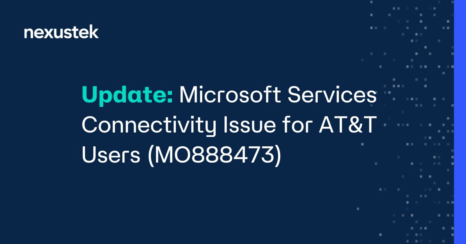 Update: Microsoft Services Connectivity Issue for AT&T Users