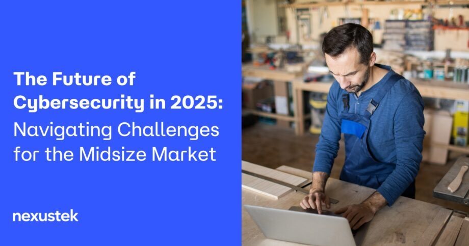 The Future of Cybersecurity in 2025