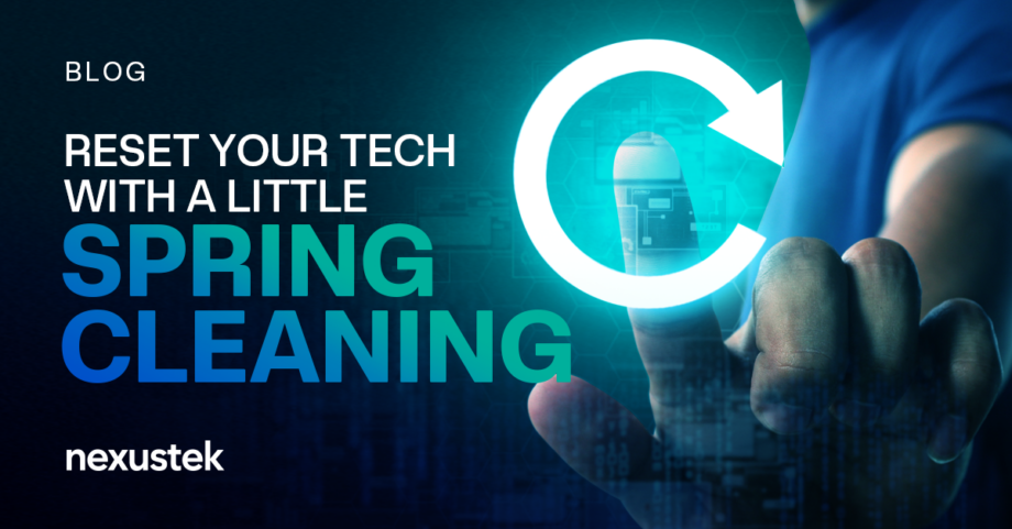 Spring Tech Refresh Last Call for Spring Cleaning: Give Your Tech a Fresh Start before ...