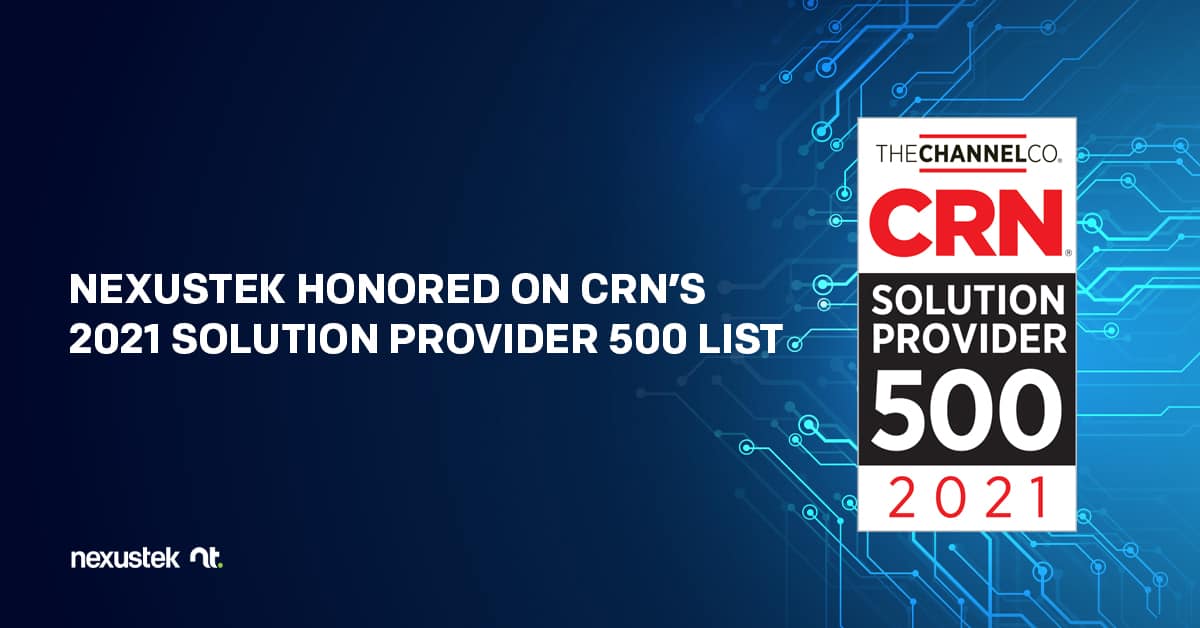 NexusTek Honored on CRN 2021 Solution Provider 500 List