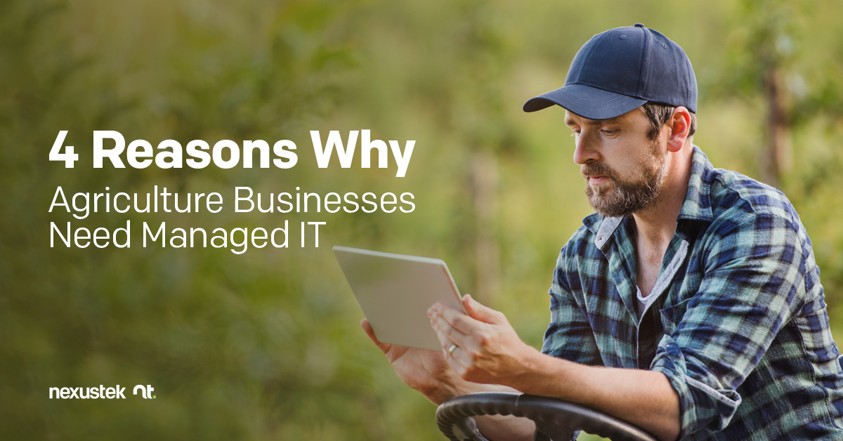 4 Reasons Why Agriculture Businesses Need Managed IT