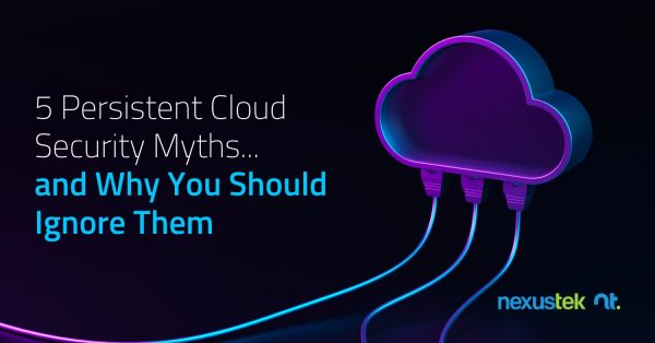 5 Persistent Cloud Security Myths