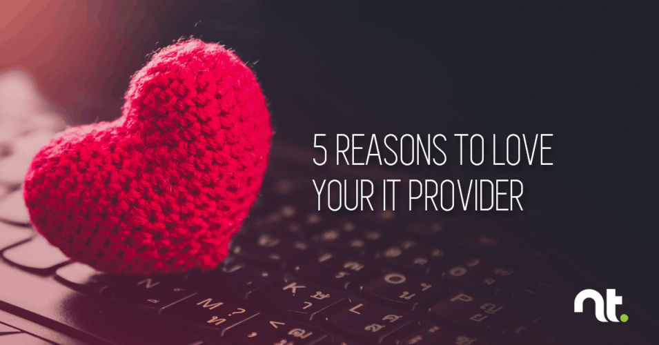 5 Reasons to Love your IT Provider