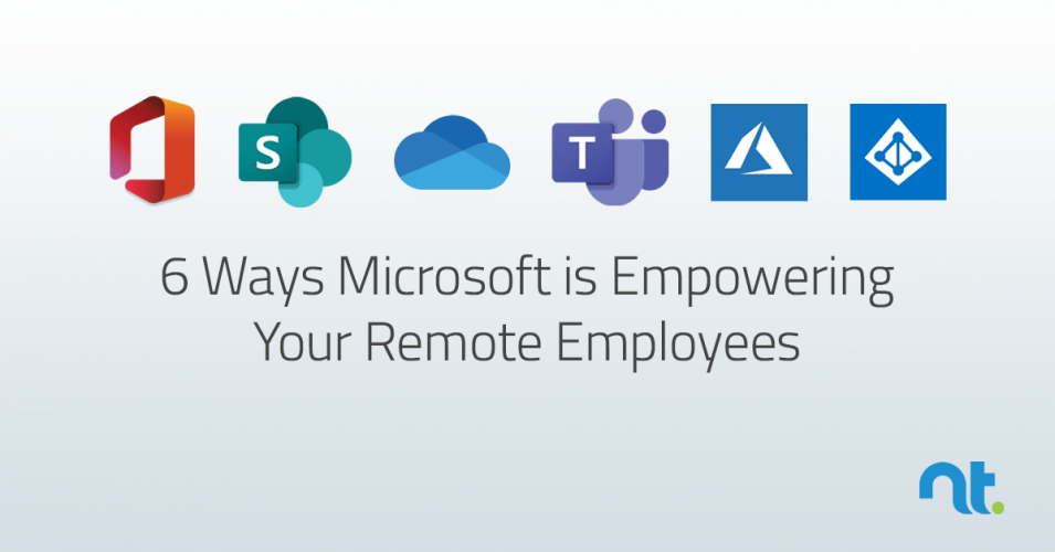 6 Ways Microsoft is Empowering Your Remote Employees 1
