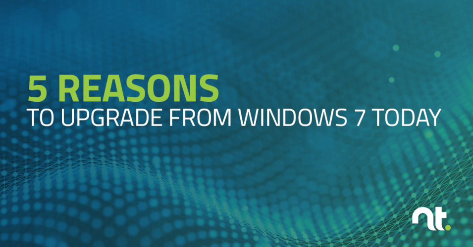 Five Reasons to Upgrade from Windows 7 Today