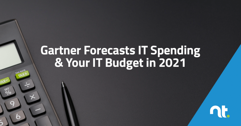 Gartner Forecasts IT Spending and Your IT Budget in 2021