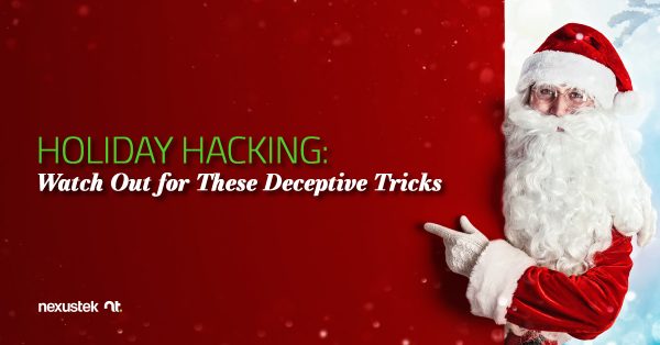 Holiday Hacking: Watch Out for These Deceptive Tricks