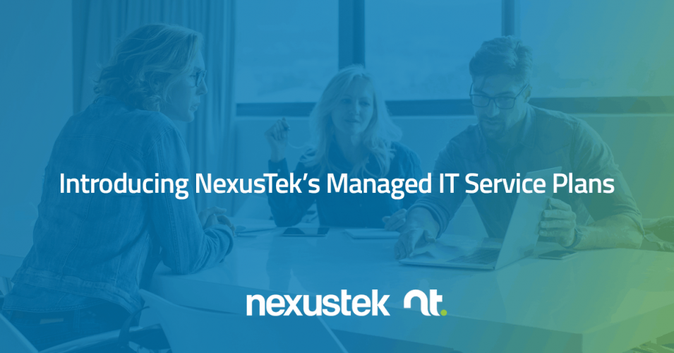 Introducing NexusTek Managed IT Service Plans