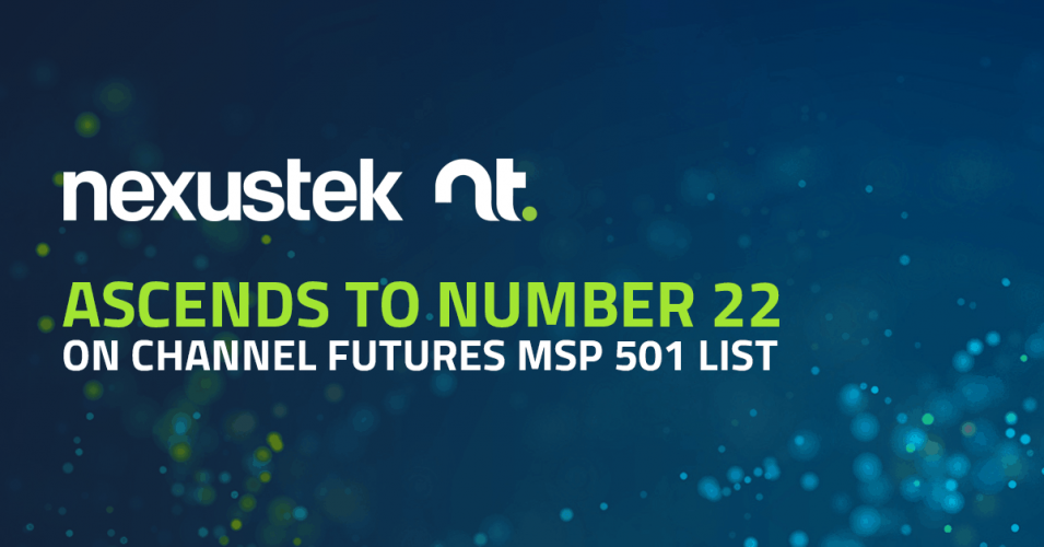 NexusTek Ascends to Number 22 on Channel Futures MSP 501 List