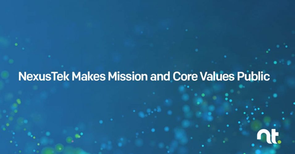NexusTek Makes Mission and Core Values Public