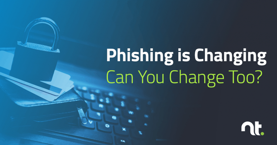Phishing is changing - can you change too