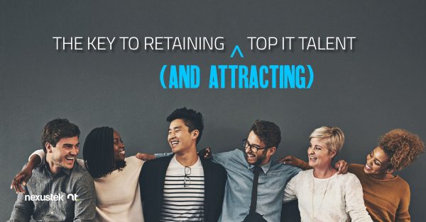 The Key to Retaining (and Attracting) Top IT Talent