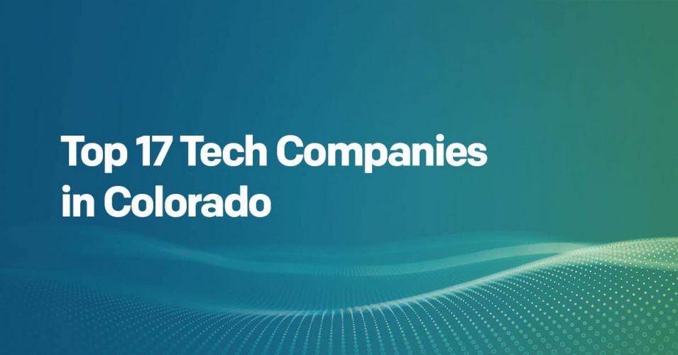 Top 17 Tech Companies in Colorado