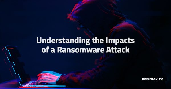 Understanding the Impacts of a Ransomware Attack